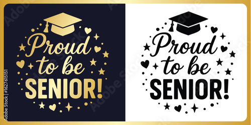 Graduation SVG Cut Proud to be seniors, Class of 2026 Year Typography Design with Graduation Cap – Cricut & Silhouette Compatible Vector for Shirts, Mugs & Gifts