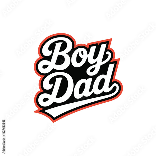 Description: Bold and stylish "Boy Dad" script text design, celebrating fatherhood with sporty typography, vector illustration design.