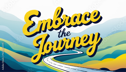 Embrace the Journey with a winding path