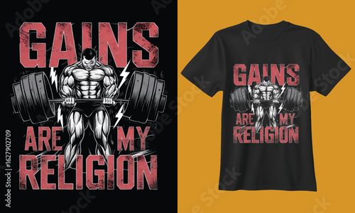 Fitness enthusiast lifting heavy weights with the motivational phrase gains are my religion on a t shirt