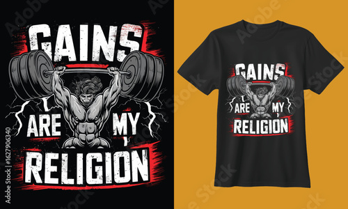 Fitness enthusiast lifting heavy weights with the motivational phrase gains are my religion on a t shirt