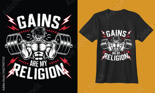 Fitness enthusiast lifting heavy weights with the motivational phrase gains are my religion on a t shirt