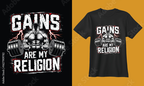 Fitness enthusiast lifting heavy weights with the motivational phrase gains are my religion on a t shirt
