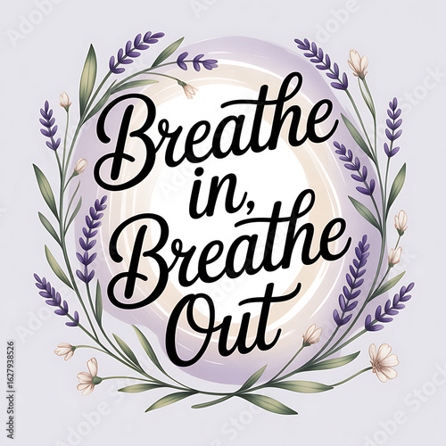  Breathe In Breathe Out – Nature-Inspired Quote Art