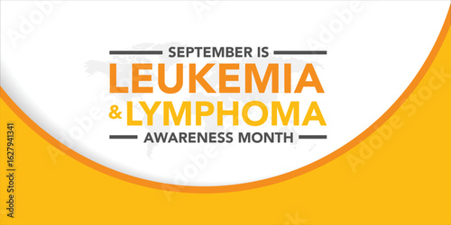 September is National Leukemia and Lymphoma Awareness Month background template. Holiday concept. background, banner, placard, card, and poster design template with text inscription and standard color