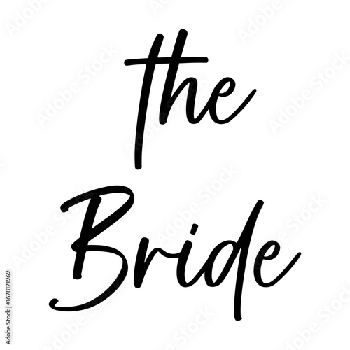 The bride script on white background. Isolated illustration.