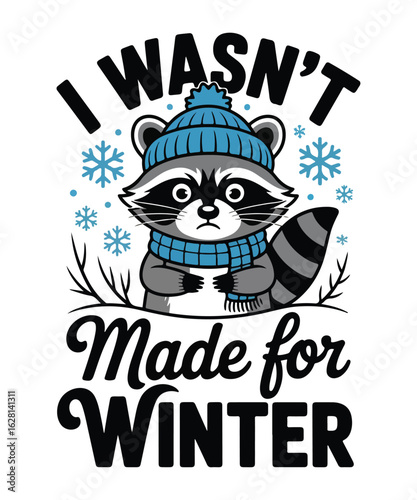 I wasn't made for winter