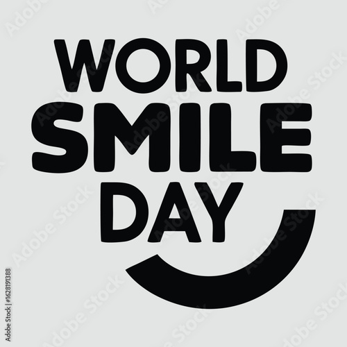 World Smile Day A typographic celebration of happiness kindness and positivity