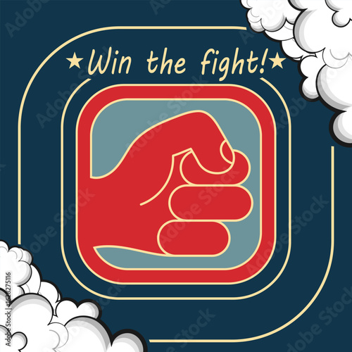 Clenched fist with the inscription - Win the fight. Emblem, badge, icon. Vector illustration