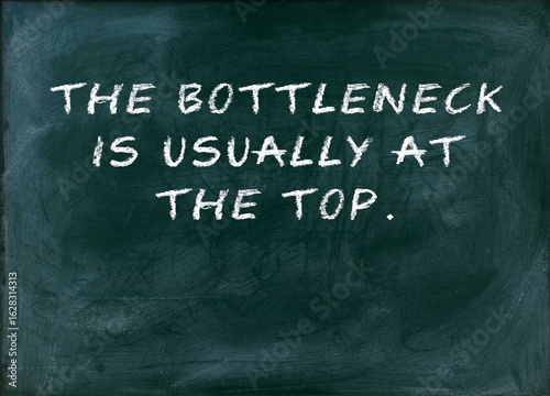 Фотография The bottleneck is usually at the top Leadership sets the