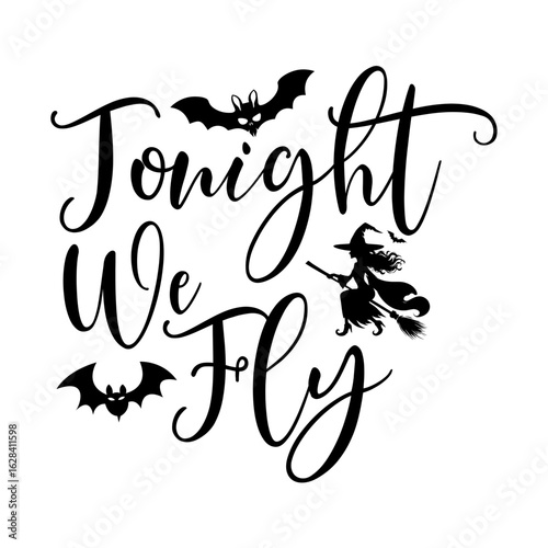 Tonight We Fly Svg