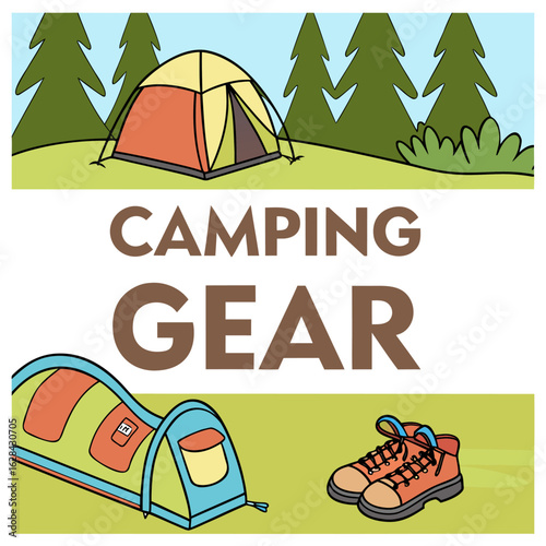 Illustration showing camping gear including a tent trees shoes and the words camping gear in brown text
