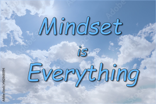 Mindset is everything. Motivational sign