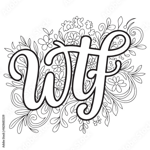 Funny Adult Coloring Page – “WTF” Bold Quote Surrounded by Decorative Flowers and Mandala Doodle – Stress Relief Swear Word Printable for Adults
