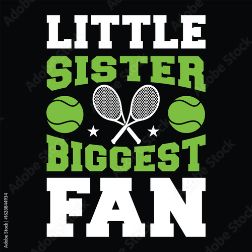 Little Sister Biggest Fan. T-shirt Design. Vector Illustration. ...eps