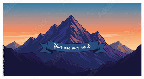 Father's day mountain landscape vector illustration with inspirational quote you are our rock for adventure seekers vector