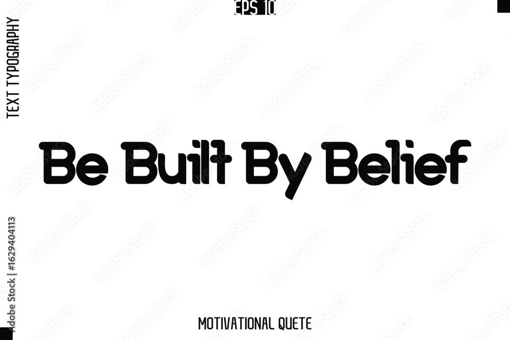 Fototapeta premium Be Built By Belief.eps
