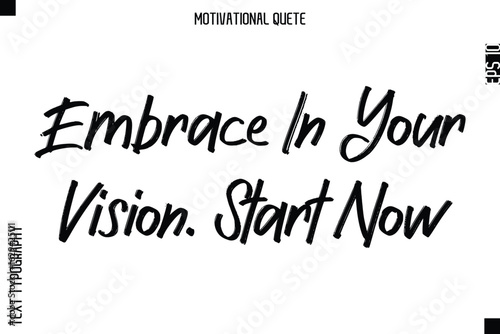 Embrace In Your Vision. Start Now.eps