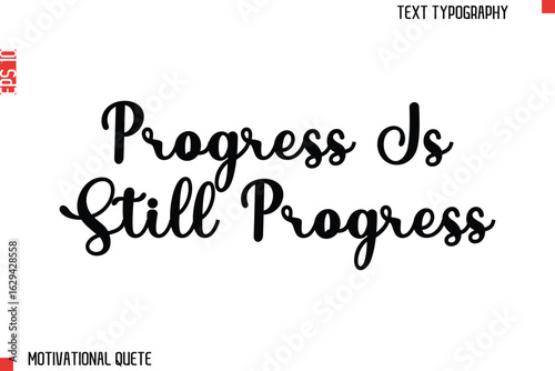 Progress Is Still Progress.eps