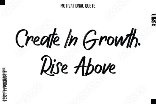 Create In Growth. Rise Above.eps
