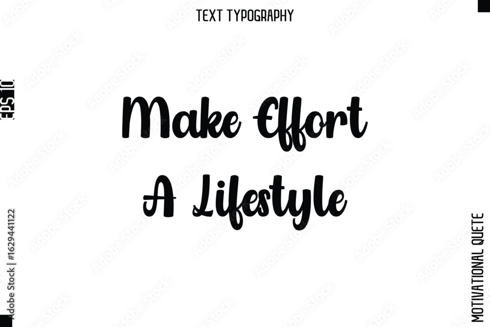 Fototapeta premium Make Effort A Lifestyle.eps