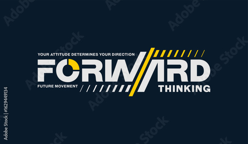 Forward thinking, abstract typography motivational quotes modern design slogan. Vector illustration graphics print t shirt, apparel, background, poster, banner, postcard or social media content.