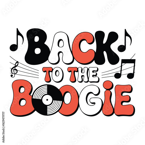 Back to the boogie graphic with musical notes and a vinyl record art tshirt design