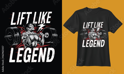 Powerful t shirt design featuring a muscular bodybuilder lifting weights with the motivational slogan lift like legend in distressed red lettering