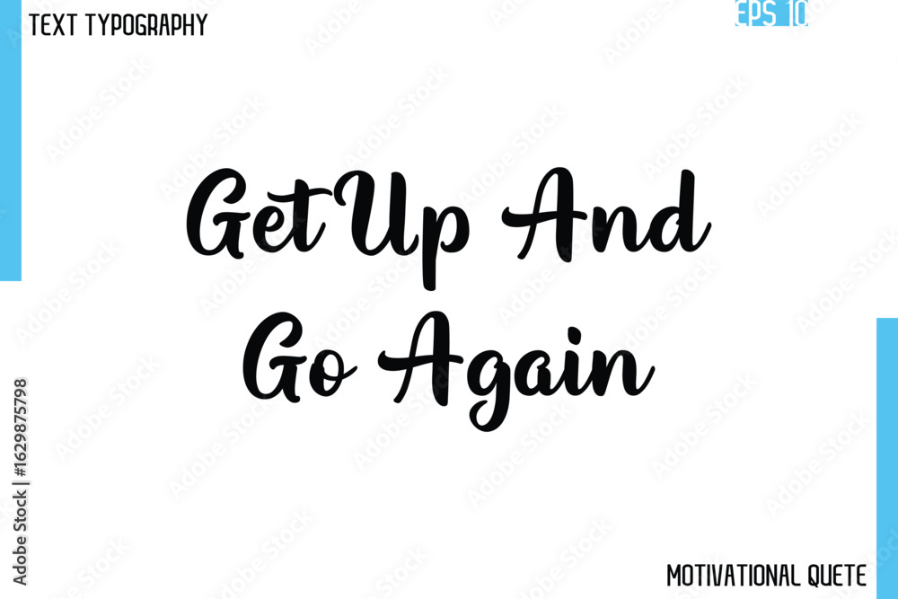 Fototapeta premium Get Up And Go Again.eps