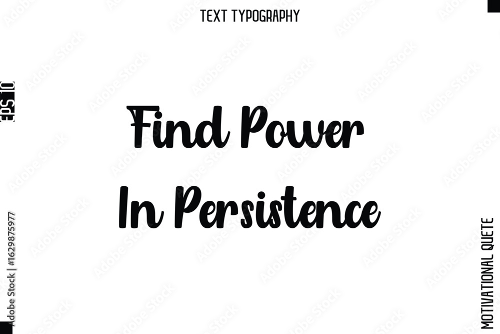 Fototapeta premium Find Power In Persistence.eps