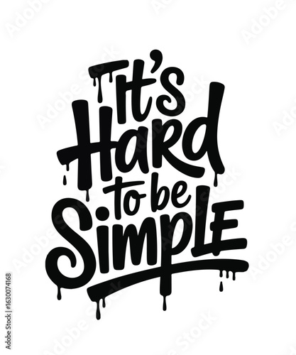 It's hard to be simple