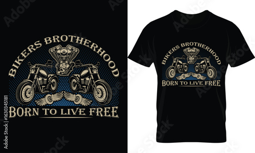 bikers brotherhood born to live free motorcycle t shirt design 