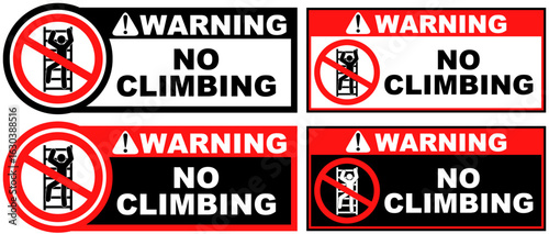 Set Prohibition warning no climbing public sign design vector illustration