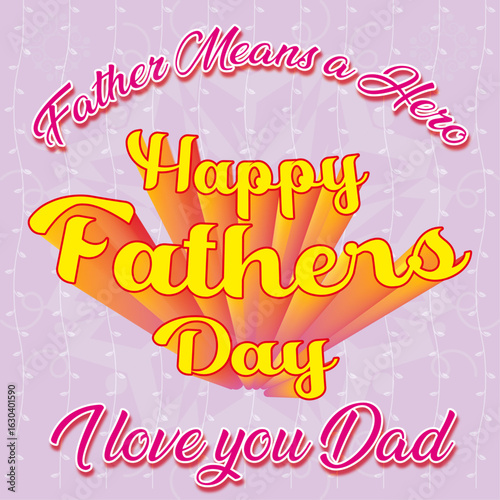 Fathers day poster , Happy Father Day 