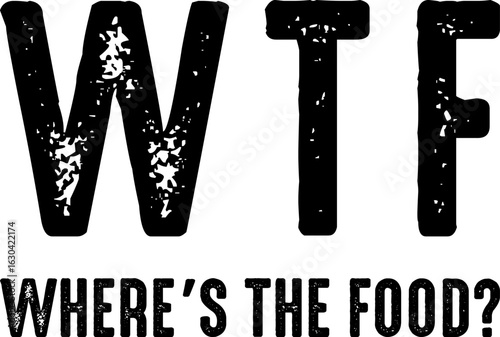 WTF Where's The Food Funny T-shirt Design