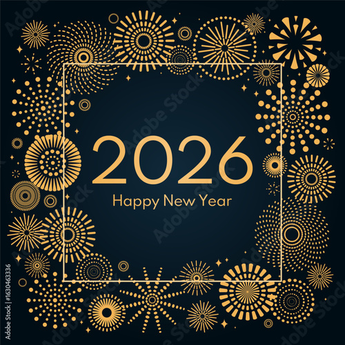 Golden fireworks 2026 Happy New Year, bright frame on dark background, with text. Flat style vector illustration. Abstract geometric design. Concept for holiday greeting card, poster, banner, flyer
