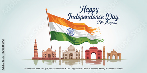 Waving Indian flag with iconic landmarks and inspirational quote, celebrating India’s Independence Day on 15th August with pride and unity