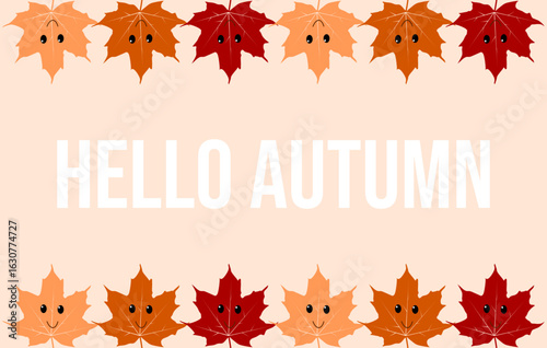 Banner with the inscription - Hello autumn. Seasonal illustration with a kawaii maple leaf frame