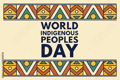 World Indigenous Peoples Day celebration with geometric borders and text vector