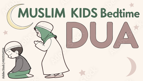 Learn muslim kids bedtime dua islamic prayer for children supplication and religious education guide