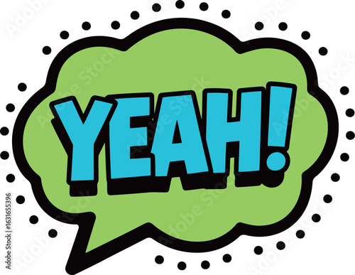 A bold and colorful cartoon speech bubble with the word "YEAH!" inside, with a dotted outline on a clean white background.