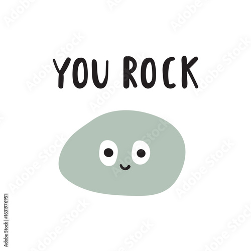 Funny phrase - You rock. Cute little character. Humor design. Vector illustration on white background. Best for sticker, greeting card or T-shirt design.