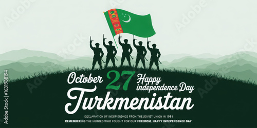 Turkmenistan Independence Day art with raised flag, silhouette heroes, crescent moon, red pattern stripe, and tribute message on green backdrop