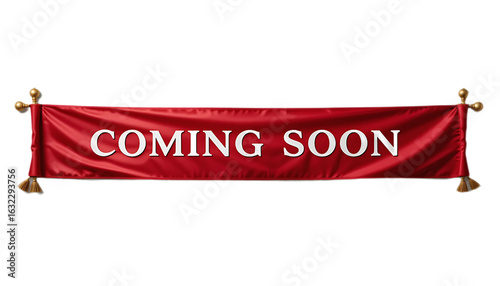 Coming Soon Announcement on Red Fabric Banner.