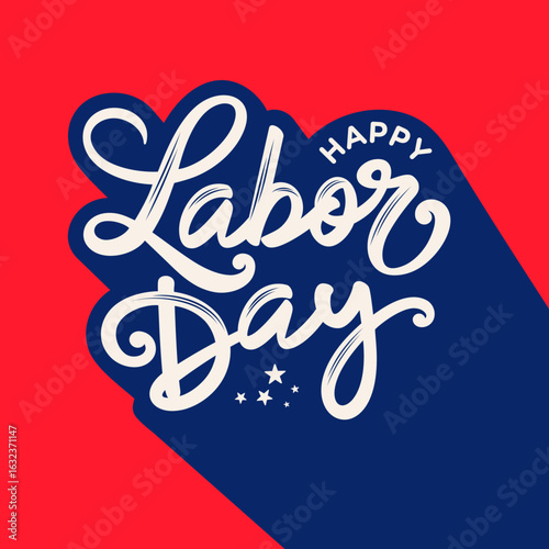 Happy Labor Day hand lettering typography poster, 
greeting card, background, USA Labor Day celebration, social media, website banner for holiday greetings