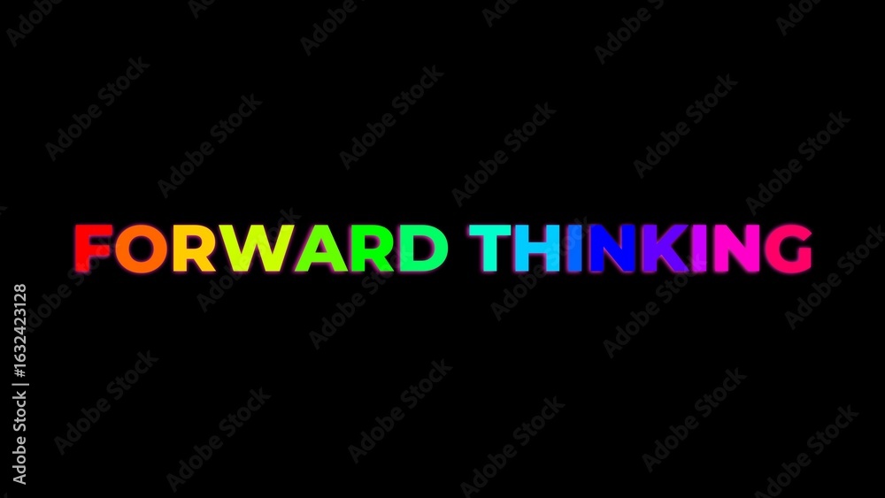 Fototapeta premium Large Text FORWARD THINKING with randomly colored letters with colors of the rainbow on black