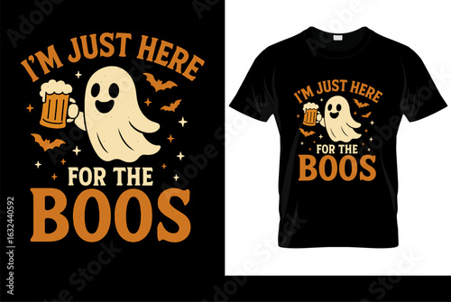 Halloween t-shirt design with funny ghost and drinking pun quote. "I'm Just Here For The Boos" vector graphic isolated on white.