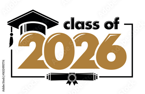 Graduating class of 2026 for greeting, invitation card. Text for graduation design, congratulation event, T-shirt, party, high school or college graduate. Illustration, vector