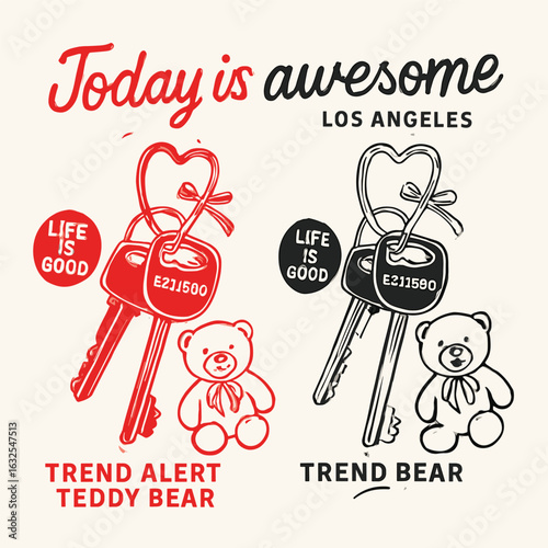 Teddy bear and keychain design with handwritten quote today is awesome in trend alert style