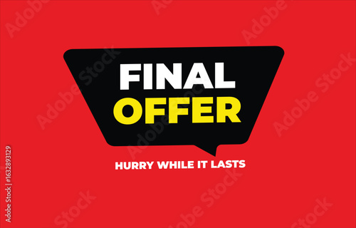 final offer, hurry while it lasts